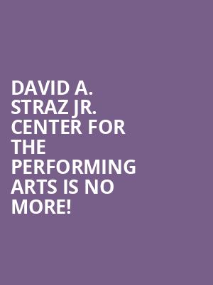David A. Straz Jr. Center for the Performing Arts is no more